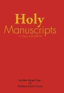 Holy Manuscripts di Jay John Sturges-Nagy edito da Xlibris