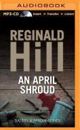 An April Shroud di Reginald Hill edito da Audible Studios on Brilliance