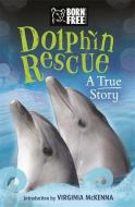 Born Free: Dolphin Rescue di Jinny Johnson edito da Hachette Children's Group