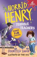 Horrid Henry: Terrible Teachers di Francesca Simon edito da Hachette Children's Group