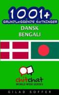1001+ Grundlaeggende Saetninger Dansk - Bengali di Gilad Soffer edito da Createspace