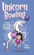 Unicorn Bowling: Another Phoebe and Her Unicorn Adventure di Dana Simpson edito da ANDREWS & MCMEEL