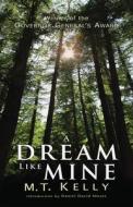 A Dream Like Mine (Exile Classics) di Kelly edito da Exile Editions
