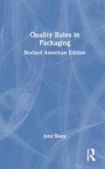 Quality Rules In Packaging di John Sharp edito da Taylor & Francis Ltd