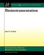 Bioinstrumentation di John Enderle edito da Morgan & Claypool Publishers