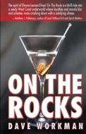 On the Rocks di Dave Workman edito da Muse Harbor Publishing
