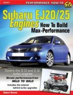 Subaru Ej20/25 Engines di Robert Bowen edito da Cartech Inc