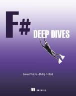 Deep Dives di Tomas Petricek, Phillip Trelford edito da Manning