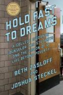 Hold Fast To Dreams di Beth Zasloff edito da The New Press