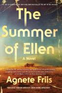 The Summer of Ellen di Agnete Friis edito da SOHO PR INC