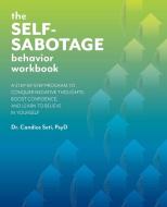 The Self-sabotage Behavior Workbook di Candice Seti edito da Ulysses Press