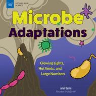 Microbe Adaptations di Andi Diehn edito da Nomad Press (VT)