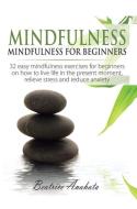 Mindfulness di Beatrice Anahata edito da Kazravan Enterprises LLC