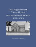 (Old) Rappahannock County, Virginia Deed and Will Book Abstracts 1677-1678/9 di Ruth Sparacio, Sam Sparacio edito da Heritage Books Inc.