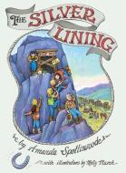 The Silver Lining di Amanda Spottiswoode edito da WANDERING FOX BOOKS