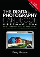 The Digital Photography Handbook di Doug Harman edito da Quercus Publishing