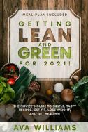 Getting Lean and Green for 2021! (2 books in 1) di Ava Williams edito da Grow Rich LTD