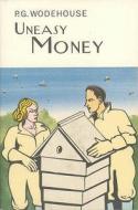 Uneasy Money di P. G. Wodehouse edito da Everyman