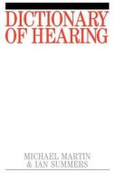 Dictionary of Hearing di Martin edito da John Wiley & Sons