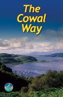 The Cowal Way: With Isle of Bute di Michael Kaufmann, James McLuckie edito da RUCKSACK READERS