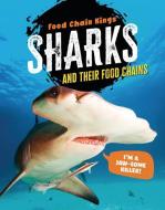 Sharks: And Their Food Chains di Katherine Eason edito da CHERITON CHILDRENS BOOKS