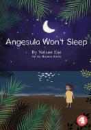 Angesula Won't Sleep di Nelson Eae edito da Library for All