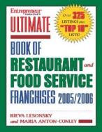 Ultimate Book Of Restaurant And Food Service Franchises 2005 di #Lesonsky,  Rieva Conley,  Marie Anton edito da Entrepreneur Press