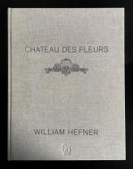 Chateau Des Fleurs di William Hefner edito da Pointed Leaf Press