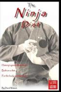 The Ninja Diet di Watson David Watson edito da Independently Published