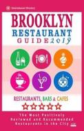 Brooklyn Restaurant Guide 2019: Best Rated Restaurants in Brooklyn - 500 Restaurants, Bars and Cafés Recommended for Visitors, 2019 di Stuart M. Hayward edito da Createspace Independent Publishing Platform