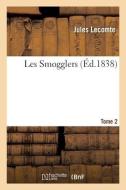 Les Smogglers. Tome 2 di LECOMTE-J edito da Hachette Livre - BNF
