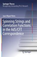 Spinning Strings and Correlation Functions in the AdS/CFT Correspondence di Juan Miguel Nieto edito da Springer International Publishing