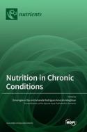 Nutrition in Chronic Conditions edito da MDPI AG