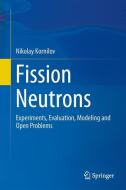 Fission Neutrons di Nikolay Kornilov edito da Springer International Publishing