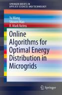 Online Algorithms for Optimal Energy Distribution in Microgrids di Shiwen Mao, R. Mark Nelms, Yu Wang edito da Springer International Publishing