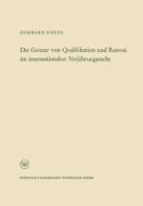 Die Grenze von Qualifikation und Renvoi im internationalen Verjährungsrecht di Gerhard Kegel edito da VS Verlag für Sozialwissenschaften