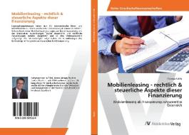 Mobilienleasing - rechtlich & steuerliche Aspekte dieser Finanzierung di Thomas Köhle edito da AV Akademikerverlag