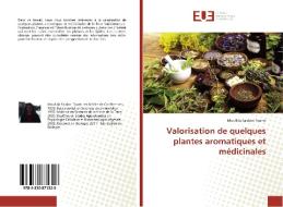 Valorisation de quelques plantes aromatiques et médicinales di Moufida Saidani Tounsi edito da Editions universitaires europeennes EUE