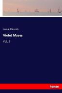 Violet Moses di Leonard Merrick edito da hansebooks