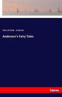 Andersen's Fairy Tales di Hans Christian Andersen edito da hansebooks