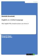English as a Global Language di Dominik Kruczinski edito da GRIN Verlag