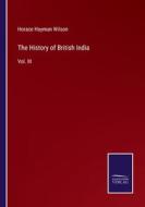 The History of British India di Horace Hayman Wilson edito da Salzwasser-Verlag