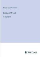 Essays of Travel di Robert Louis Stevenson edito da Megali Verlag
