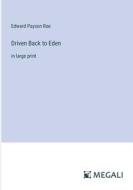 Driven Back to Eden di Edward Payson Roe edito da Megali Verlag