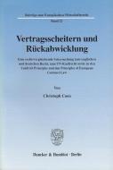 Vertragsscheitern  und Rückabwicklung di Christoph Coen edito da Duncker & Humblot GmbH