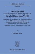 Die Strafbarkeit von Zwangsverheiratungen nach dem StGB und dem VStGB. di Friederike Seesko edito da Duncker & Humblot GmbH