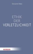 Ethik der Verletzlichkeit di Giovanni Maio edito da Herder Verlag GmbH