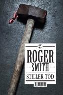Stiller Tod di Roger Smith edito da Tropen