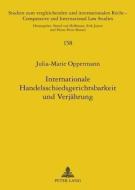 Internationale Handelsschiedsgerichtsbarkeit und Verjährung di Julia-Marie Oppermann edito da Lang, Peter GmbH