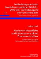 Marktverschlusseffekte und Effizienzen vertikaler Zusammenschlüsse di Holger Hoch edito da Lang, Peter GmbH